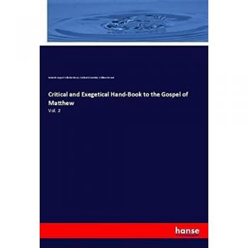 Critical and Exegetical Hand-Book to the Gospel of Matthew: Vol. 2