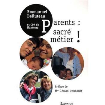 Parents : sacré métier