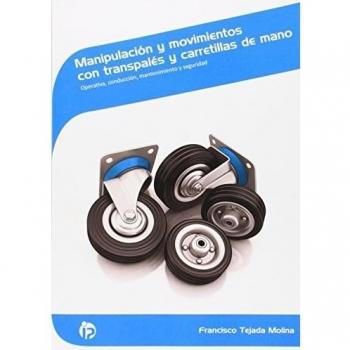Manipulación y movimientos con transpalés y carretillas de mano