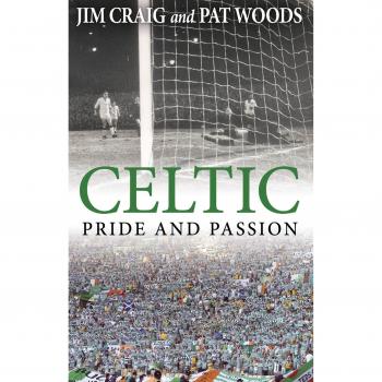 Celtic: Pride and Passion