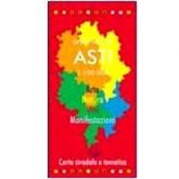 Provincia di Asti 1:100.000. Arte, natura, vini, manifestazioni. Carta stradale e tematica