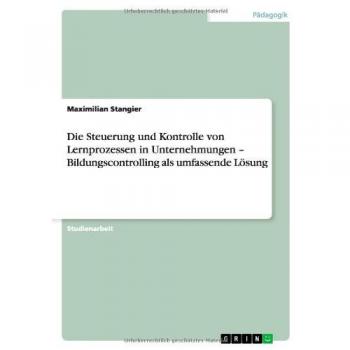 Die Steuerung und Kontrolle von Lernprozessen in Unternehmungen