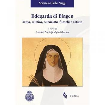 Ildegarda di Bingen santa, mistica, scienziata, filosofa e artista