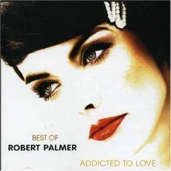 Robert Palmer : Best Of