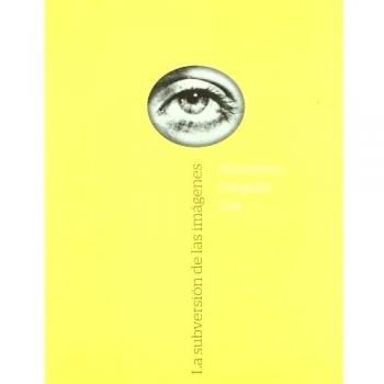 LA SUBVERSIÓN DE LAS IMÁGENES