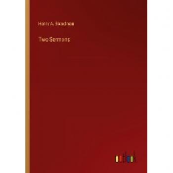 Boardman, Henry A.: Two Sermons