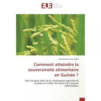 Kaba, Mohamed Lamine: Comment atteindre la souveraineté alimentaire en Guinée ?
