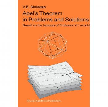 Alekseev, V. B.: Abel¿s Theorem in Problems and Solutions