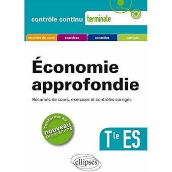 Économie approfondie. Terminale ES. Nouveau programme