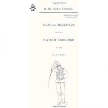 Rules and Regulations For The Sword Exercise Of The Cavalry 1796