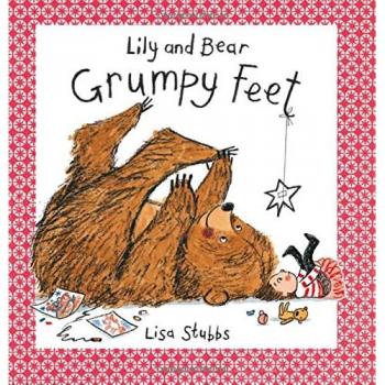 A Grumpy Feet (Lily and Bear)