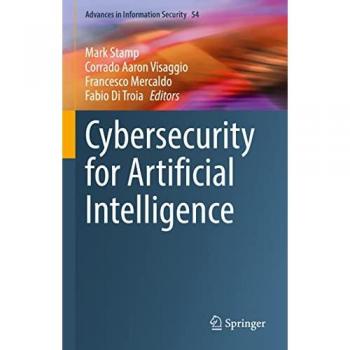 Cybersecurity for Artificial Intelligence (Advances in Information Security, 54, Band 54)