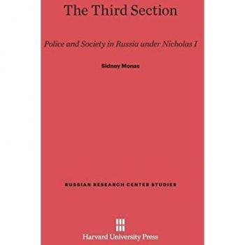 The Third Section: Police and Society in Russia under Nicholas I