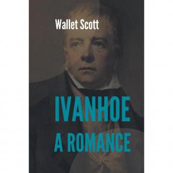 Ivanhoe A Romance
