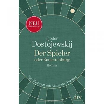 Der Spieler oder Roulettenburg: Roman
