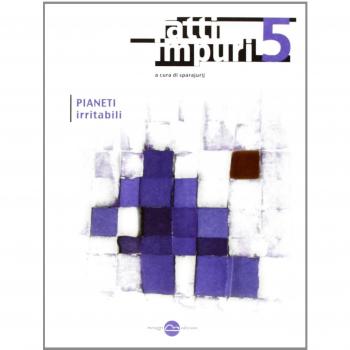 Atti impuri. Pianeti irritabili
