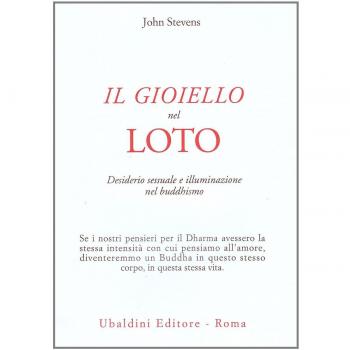 Il gioiello nel loto. Desiderio sessuale e illuminazione nel buddhismo