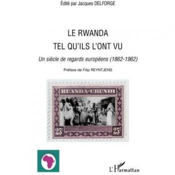 Le Rwanda tel qu'ils l'ont vu