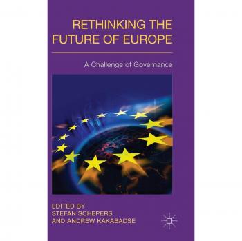 Rethinking the Future of Europe: A Challenge of Governance