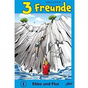 Isabel Lüdi-Roth 3 Freunde – Ebbe Und Flut