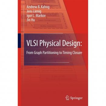 VLSI Physical Design: From Graph Partitioning to Timing Closure