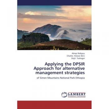 Applying the DPSIR Approach for alternative management strategies: of Simen Mountains National Park Ethiopia
