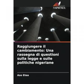 Etea, Aso: Raggiungere il cambiamento: Una rassegna di questioni sulla legge e sulle politiche nigeriane