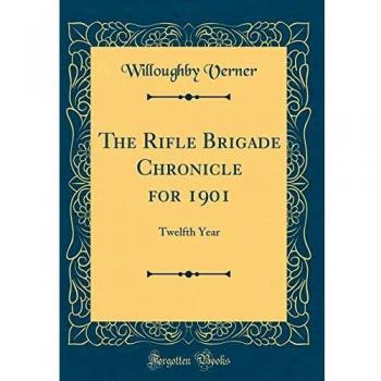 The Rifle Brigade Chronicle for 1901: Twelfth Year