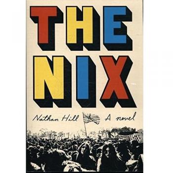 Nathan Hill The Nix: A Novel