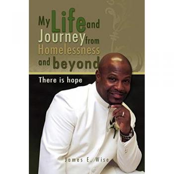 My Life and Journey from Homelessness and Beyond