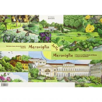 Meraviglia delle meraviglie. Il parco e la Villa Reale di Monza a misura di bambino