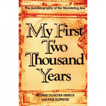 My First Two Thousand Years by George Sylvester Viereck