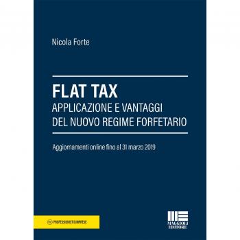 Flat Tax. Applicazione e vantaggi del nuovo regime forfettario