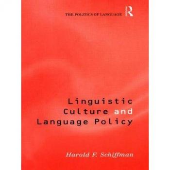 Linguistic Culture and Language Policy (Politics of Language)