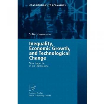 Inequality, Economic Growth, and Technological Change. New Aspects in an Old Debate