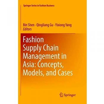 Fashion Supply Chain Management in Asia: Concepts, Models, and Cases