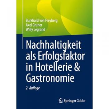 Nachhaltigkeit als Erfolgsfaktor in Hotellerie & Gastronomie