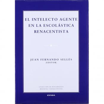 El intelecto agente en la escolástica renacentista