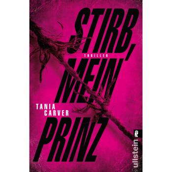 Tania Carver Stirb, Mein Prinz: Thriller