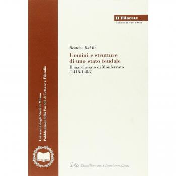 Uomini e strutture di uno stato feudale. Il marchesato di Monferrato