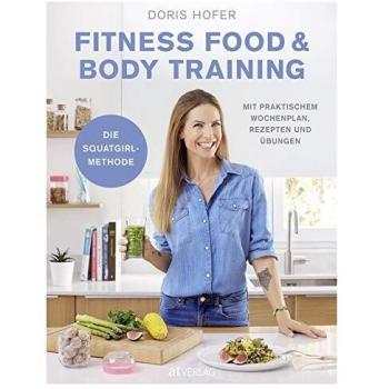 Doris Hofer Fitness Food & Body Training: Mit Praktischem Wochenplan, Rezepten Und Übungen