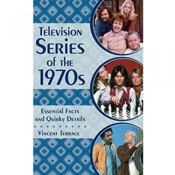Television Series of the 1970s: Essential Facts and Quirky Details