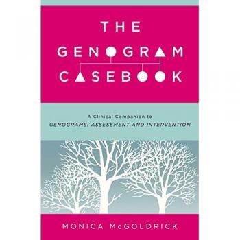 The Genogram Casebook: A Clinical Companion to Genograms: Assessment and Interve