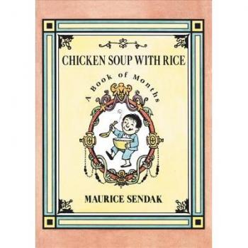 Chicken Soup with Rice Board Book : A Book of Months, by Maurice Sendak