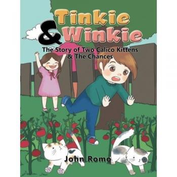 Tinkie & Winkie: The Story of Two Calico Kittens & The Chances