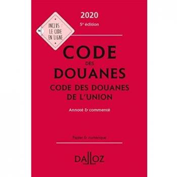 Code des douanes de l'union annoté & commenté