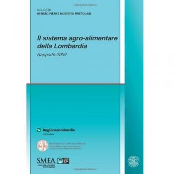 Il sistema agro-alimentare della Lombardia. Rapporto 2009