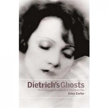 Dietrich's Ghosts : The Sublime and the Beautiful in Third Reich