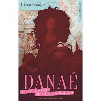 Danaé et le Complot de la Main Blanche