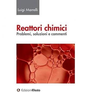 Reattori chimici. Problemi, soluzioni e commenti